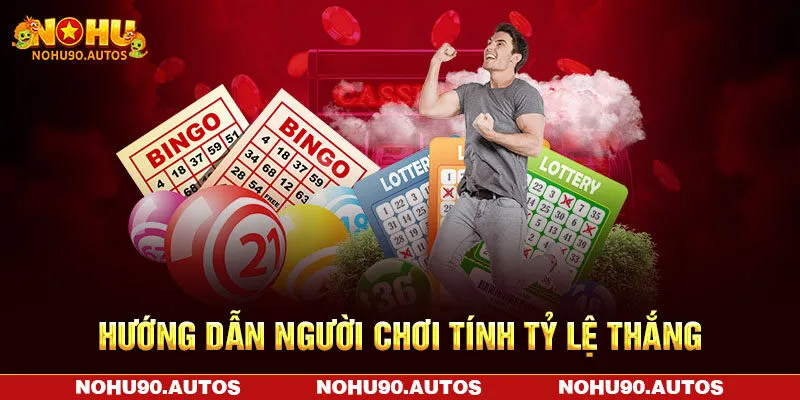 Hướng dẫn người chơi tính tỷ lệ thắng Hướng dẫn người chơi tính tỷ lệ thắng