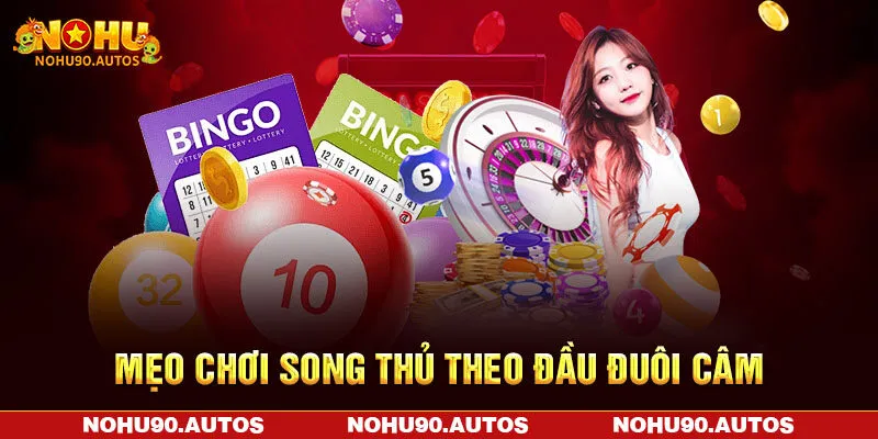 Mẹo chơi song thủ theo đầu đuôi câm Mẹo chơi song thủ theo đầu đuôi câm