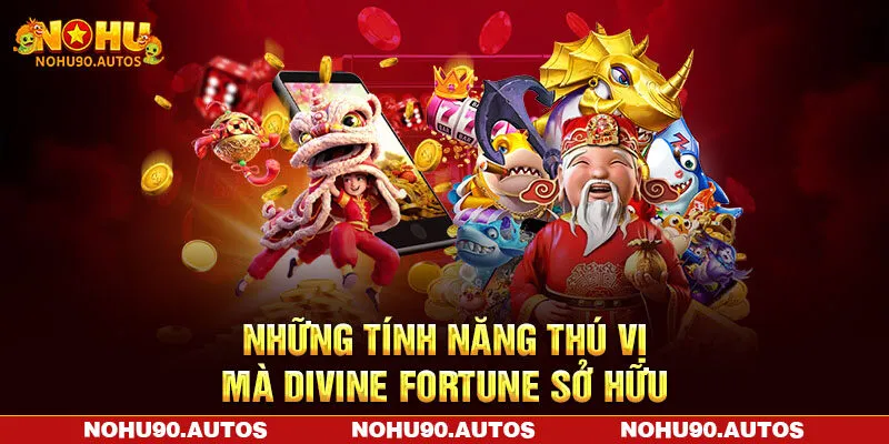 Những tính năng thú vị mà Divine Fortune sở hữu Những tính năng thú vị mà Divine Fortune sở hữu