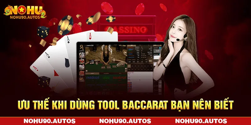 Ưu thế khi dùng tool Baccarat bạn nên biết Ưu thế khi dùng tool Baccarat bạn nên biết