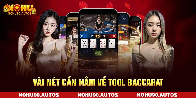 Vài nét cần nắm về tool Baccarat Vài nét cần nắm về tool Baccarat